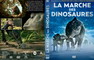 LA MARCHE DES DINOSAURES